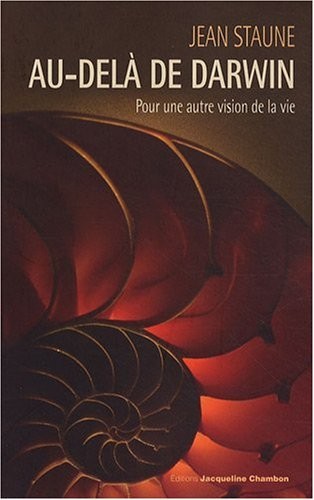 Au-delà de Darwin : Pour une autre vision de la vie