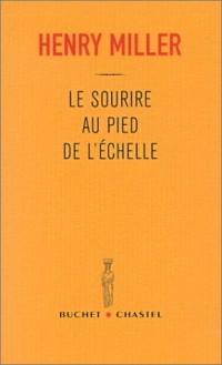 Le sourire au pied de l'échelle - The Smile At The Foot Of The Ladder