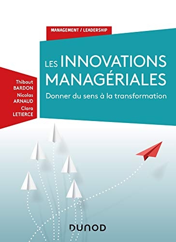 Les innovations managériales: Donner du sens à la transformation