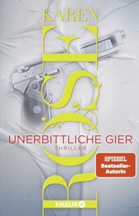 Unerbittliche Gier: Thriller | SPIEGEL Bestseller-Autorin