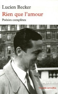 Rien que l'amour: Poésies complètes