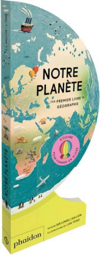 Notre Planete - Ton Premier Livre de Geographie