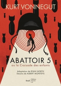 Abattoir 5 - roman graphique. ou la Croisade des enfants