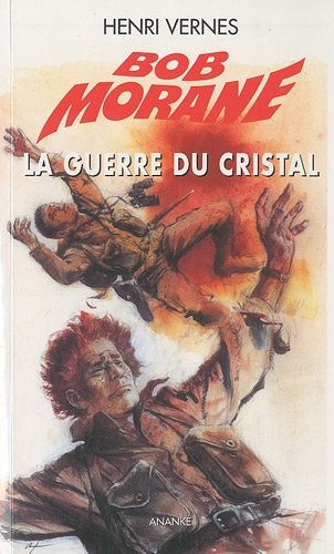 Bob Morane La guerre du cristal