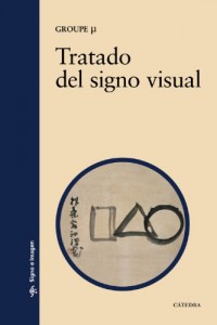 Tratado del signo visual / Treatise on Visual Sign: Para una retorica de la imagen / For a Rhetorical Image