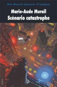 Nils Hazard chasseur d'énigmes, Tome 5 : Scénario catastrophe