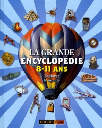 La grande encyclopédie 8-11 ans