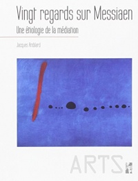 Vingt regards sur Messiaen : Une étiologie de la médiation