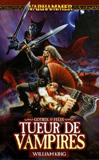Gotrek et Félix, Tome 6 : Tueur de vampires