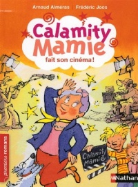 Calamity Mamie fait son cinéma - Roman Humour - De 7 à 11 ans