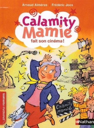 Calamity Mamie fait son cinéma - Roman Humour - De 7 à 11 ans