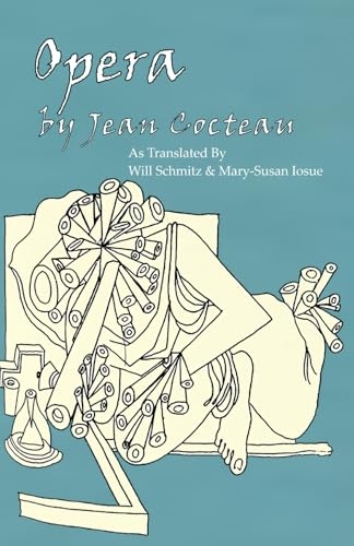 Opera: Translated by Will Schmitz and Mary Susan Iosue