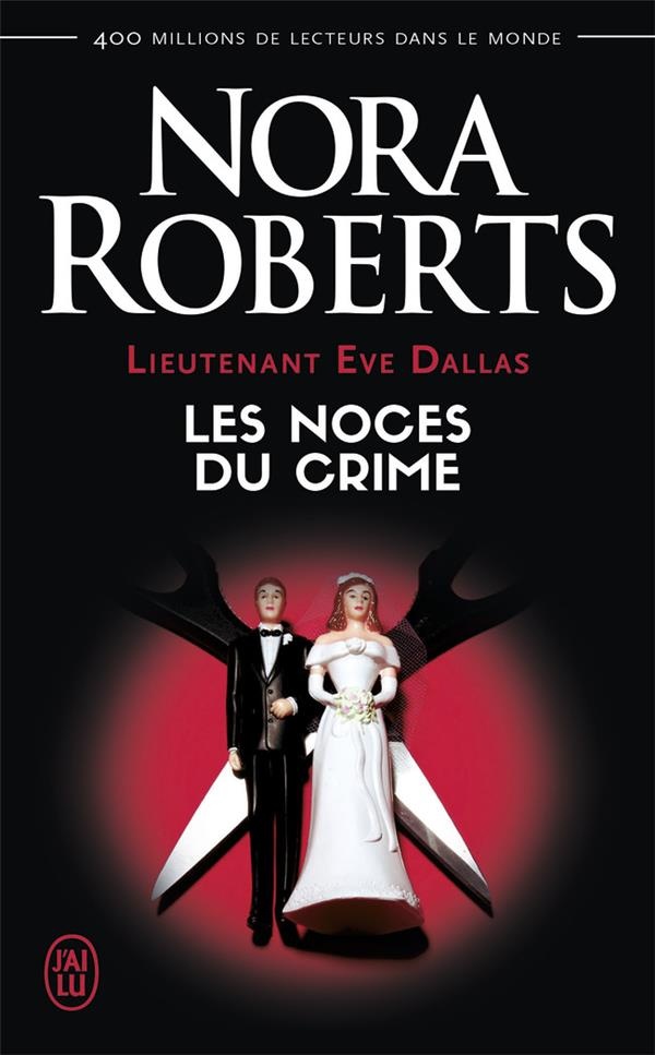Lieutenant Eve Dallas - 44 - les Noces du Crime