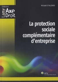 La protection sociale complémentaire d'entreprise
