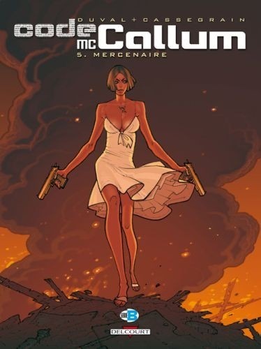 Code McCallum, Tome 5 : Mercenaire