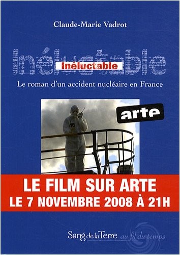 Inéluctable : Le roman d'un accident nucléaire en France