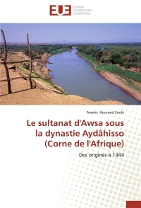Le sultanat d'awsa sous la dynastie aydâhisso (corne de l'afrique)