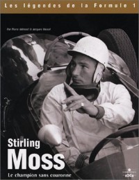Stirling Moss, le champion sans couronne