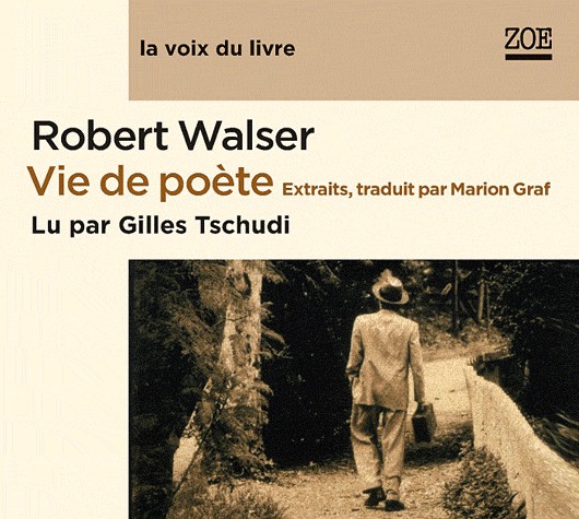 Vie de poête - lu par Gilles Tschudi