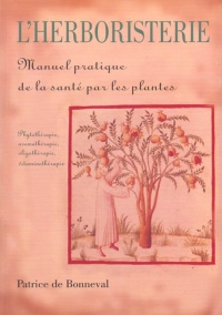 L'Herboristerie : manuel pratique de la santé par les plantes