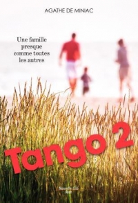Tango 2 - une Famille Presque Comme Toutes les Autres