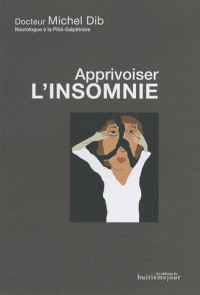 L'insomnie : Connaître, Maîtriser, Accepter