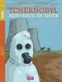 Tchernobyl : bienvenue en enfer
