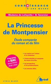 La princesse de Montpensier : Madame de Lafayette, Bertrand Tavernier. Etude comparée du roman et du film