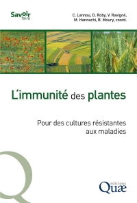 L'Immunite des Plantes - pour des Cultures Resistantes aux Maladies