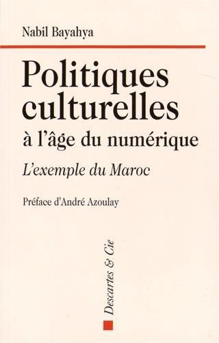 Politiques culturelles à l'âge du numérique : L'exemple du Maroc