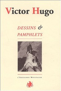 Dessins & Pamphlets Coffret 2 volumes : Dessins gravés de Victor Hugo. Guerre aux démolisseurs !