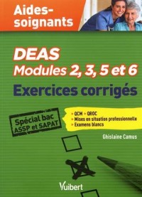 DEAS Modules 2,3, 5 et 6 - Exercices corrigés - Spécial Baccalauréats Professionnels ASSP et SAPAT