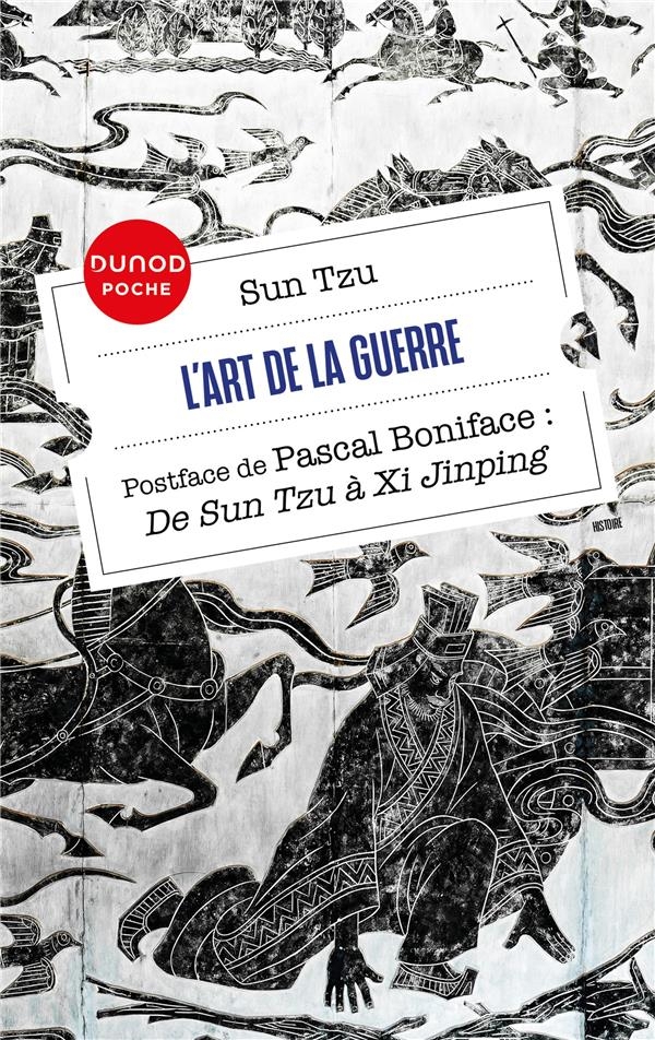 L'Art de la guerre: Postface de Pascal Boniface - De Sun Tzu à Xi Jinping