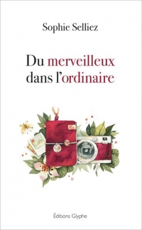 Du merveilleux dans l'ordinnaire