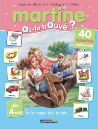 Martine, as-tu trouvé ? Et la magie des jouets...