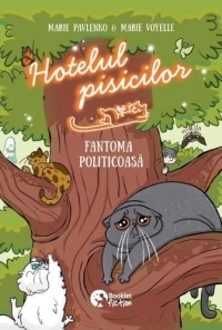 Hotelul pisicilor. Fantoma politicoasa - Marie Pavlenko, Booklet Fiction, Editie in limba romana