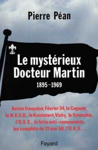 Le Mystérieux Docteur Martin. 1895-1969