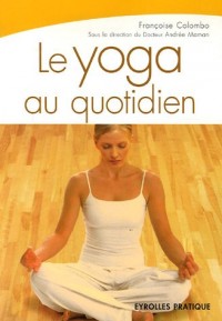 Le yoga au quotidien