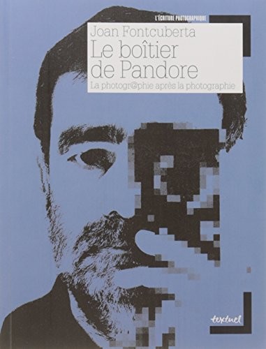 Le boîtier de Pandore : La photogr@phie après la photographie