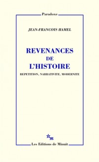 Revenances de l'histoire : Répétition, narrativité, modernité