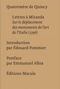 Lettres à Miranda - Sur le déplacement des monuments de l'art de l'Italie (1796)
