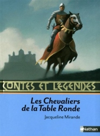 Contes et légendes : Les chevaliers de la Table Ronde