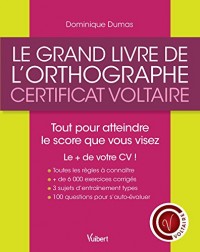 Le grand livre de l'orthographe - Certificat Voltaire
