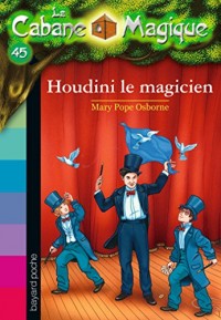 La Cabane Magique, Tome 45 : Le magicien Houdini