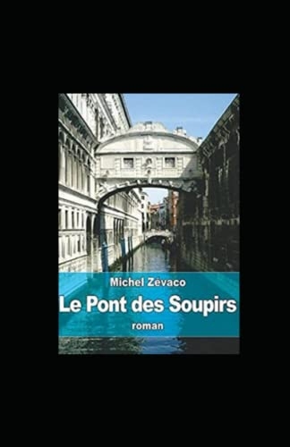 Le Pont des soupirs Annoté [9798772449110]