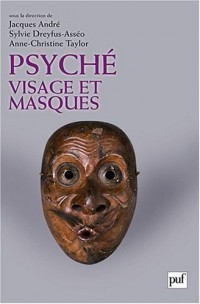 Psyché, visage et masques