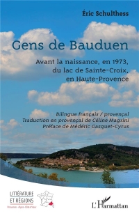 Gens de Bauduen: Avant la naissance, en 1973, du lac de Sainte-Croix, en Haute-Provence