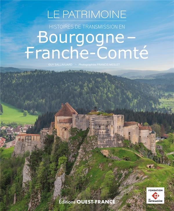 Le Patrimoine - Histoires de transmission en Bourgogne-Franche-Comté