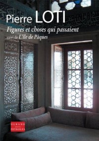 Figures et Choses Qui Passaient, Suivi de l'Ile de Pâques