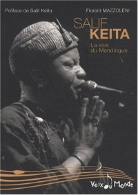 Salif Keita, la voix du Mandingue